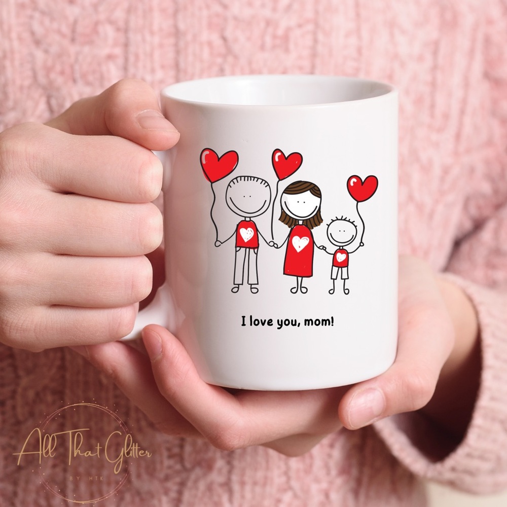 I Love You Mom Coffee Mug